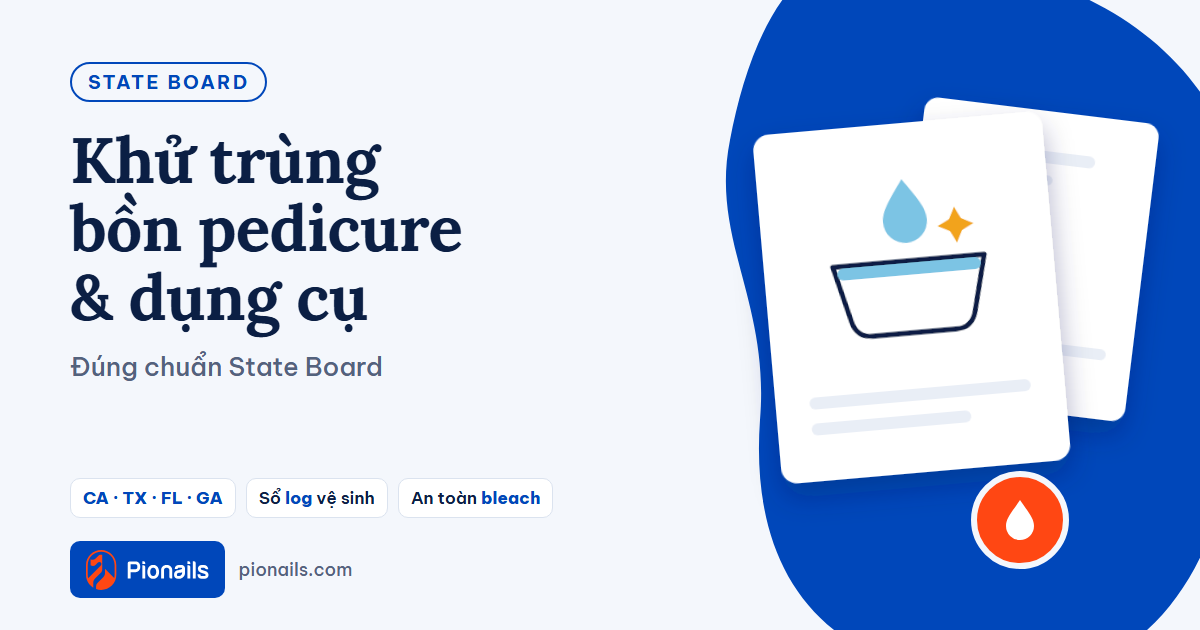 Khử trùng dụng cụ và bồn pedicure đúng chuẩn State Board