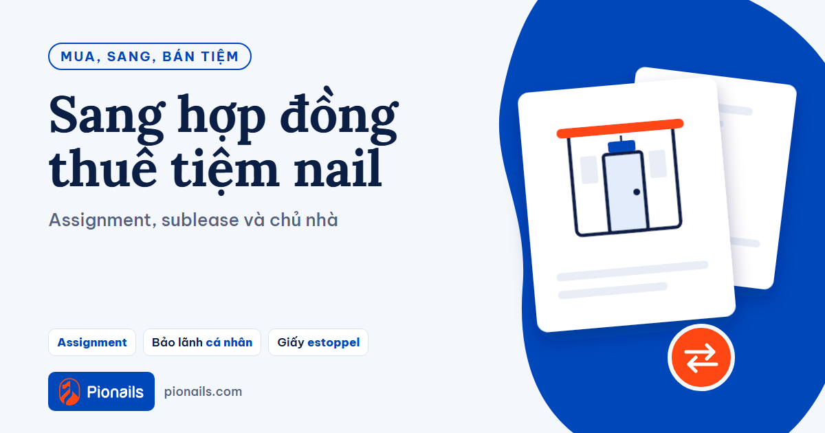 Sang hợp đồng thuê khi mua bán tiệm nail: assignment, sublease và chủ nhà