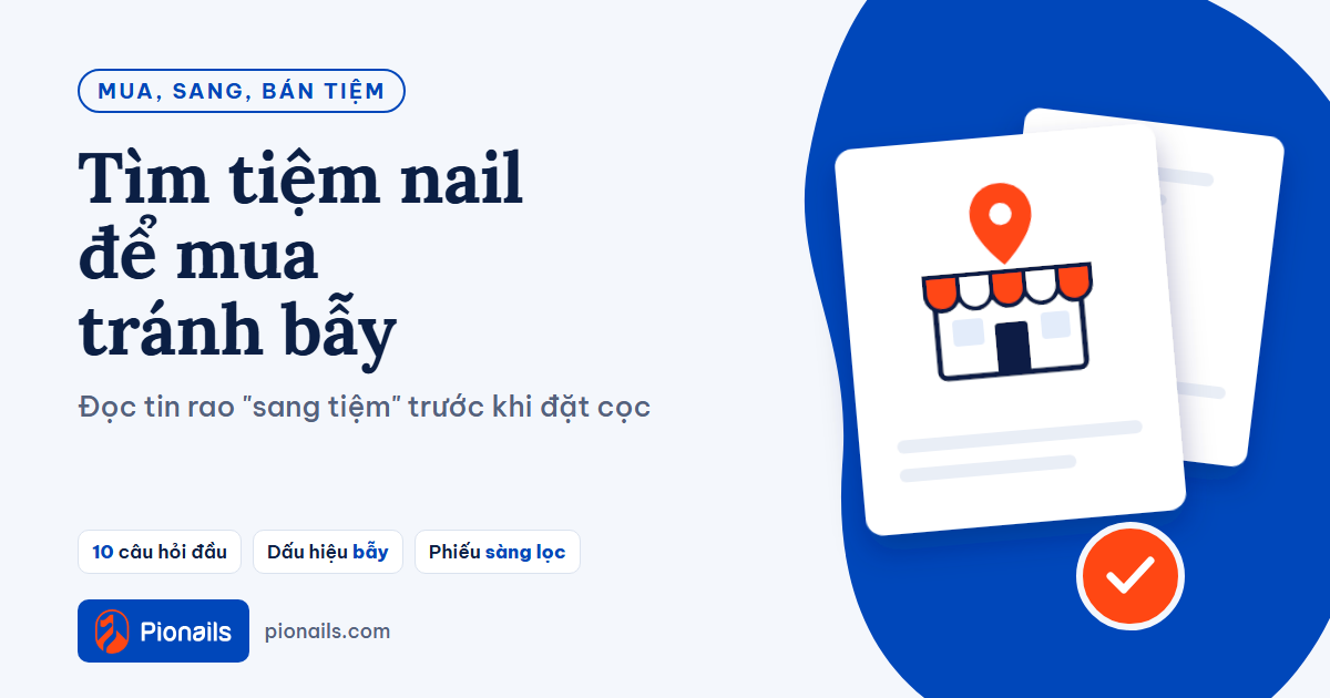 Tìm tiệm nail để mua: đọc tin rao “sang tiệm” và tránh bẫy